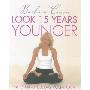 Look 15 Years Younger: The 15-Minute-a-Day Yoga Plan (平装)