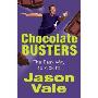 Chocolate Busters: The Easy Way to Kick It! (平装)