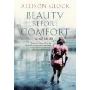 Beauty Before Comfort: A Memoir (精装)