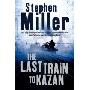 The Last Train to Kazan (按需定制（平装）)