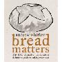 Bread Matters: Why and How to Make Your Own (精装)