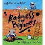 Badness for Beginners (平装)