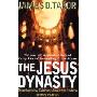The Jesus Dynasty: Stunning New Evidence about the Hidden History of Jesus (平装)