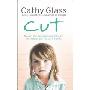 Cut: The true story of an abandoned, abused little girl who was desperate to be part of a family (精装)