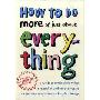 How to do More of Just About Everything (精装)