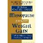 Menopause Without Weight Gain: The 5 Step Solution to Challenge Your Changing Hormones (按需定制（平装）)