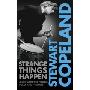 Strange Things Happen: A life with The Police, polo and pygmies (精装)