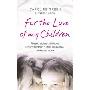 For the Love of My Children (平装)