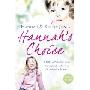 Hannah’s Choice: A daughter's love for life. The mother who let her make the hardest decision of all. (平装)