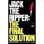 Jack the Ripper: the Final Solution (简装)