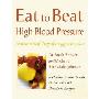 Eat to Beat – High Blood Pressure: Natural Self-help for Hypertension, including 60 recipes (平装)
