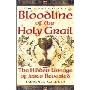 Bloodline of The Holy Grail: The Hidden Lineage of Jesus Revealed (平装)