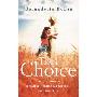 The Choice: The true story of a mother fighting for her life – and her child (平装)