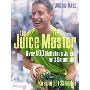 Juice Master Keeping It Simple: Over 100 Delicious Juices and Smoothies (平装)