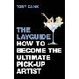 The Layguide: How to become the ultimate pick-up artist (平装)
