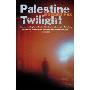 Palestine Twilight: The Murder of Dr Glock and the Archaeology of the Holy Land (按需定制（平装）)