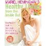 Mariel Hemingway's Healthy Living from the Inside Out: Every Woman's Guide to Real Beauty, Renewed Energy, and a Radiant Life (精装)