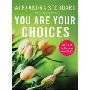 You Are Your Choices: 50 Ways to Live the Good Life (精装)
