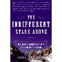 The Indifferent Stars Above: The Harrowing Saga of a Donner Party Bride (精装)