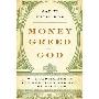 Money, Greed, and God: Why Capitalism Is the Solution and Not the Problem (精装)
