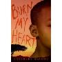 Burn My Heart (图书馆装订)