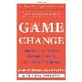 Game Change: Obama and the Clintons, McCain and Palin, and the Race of a Lifetime (平装)