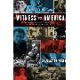 Witness to America: A Documentary History of the United States from the Revolution to Today (精装)