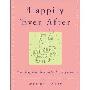 Happily Ever After: The Fairy-tale Formula for Lasting Love (精装)