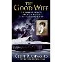 The Good Wife: The Shocking Betrayal and Brutal Murder of a Godly Woman in Texas (简装)