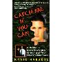 Catch Me If You Can: A California Saga of Murder, Greed, and Two Heroic Detectives (简装)