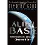 Alien Base:: The Evidence For Extraterrestrial Colonization Of Earth (平装)