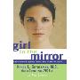 Girl in the Mirror: Mothers and Daughters in the Years of Adolescence (精装)
