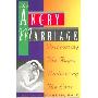 Angry Marriage: Overcoming the Rage, Reclaiming the Love (平装)