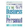 It's Not Business, It's Personal: The 9 Relationship Principles That Power Your Career (平装)