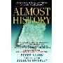 Almost History: Close Calls, Plan B's, and Twists of Fate in America's Past (平装)