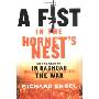 A Fist In the Hornet's Nest: On the Ground In Baghdad Before, During and After the War (精装)