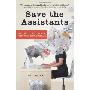 Save the Assistants: A Guide to Surviving and Thriving in the Workplace (平装)