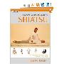 Complete Illustrated Guide – Shiatsu: The Japanese Healing Art of Touch for Health and Fitness (平装)