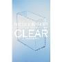 Clear: A Transparent Novel (精装)