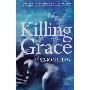 Killing Grace (按需定制（平装）)