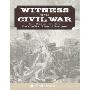 Witness to the Civil War: First-Hand Accounts from Frank Leslie's Illustrated Newspaper (精装)