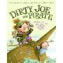 Dirty Joe, the Pirate: A True Story (图书馆装订)