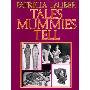 Tales Mummies Tell (图书馆装订)