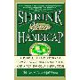 Shrink Your Handicap: A Revolutionary Program From an Acclaimed Psychiatrist and a Top 100 Golf Instructor (平装)