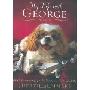 My Life with George: What I Learned About Joy From One Neurotic (and Very Expensive) Dog (精装)