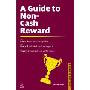 Guide to Non-Cash Reward: Learn the Value of Recognition; Reward Staff at Virtually No Expense; Improve Organizational Performance (平装)