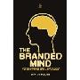 Branded Mind: What Neuroscience Really Tells Us about the Puzzle of the Brain and the Brand (精装)