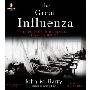 The Great Influenza: The Epic Story of the Deadliest Plague in History (CD)