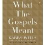 What the Gospels Meant (CD)