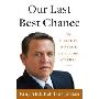 Our Last Best Chance: The Pursuit of Peace in a Time of Peril (精装)